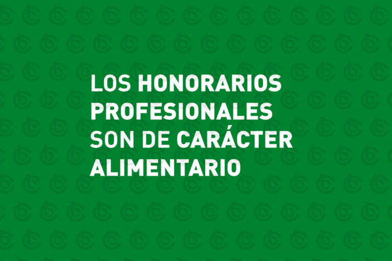 Los honorarios profesionales son de carácter alimentario