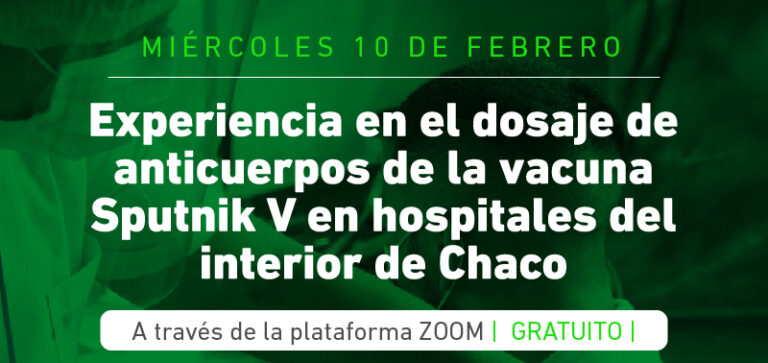 Experiencia en el dosaje de anticuerpos de la vacuna Sputnik V