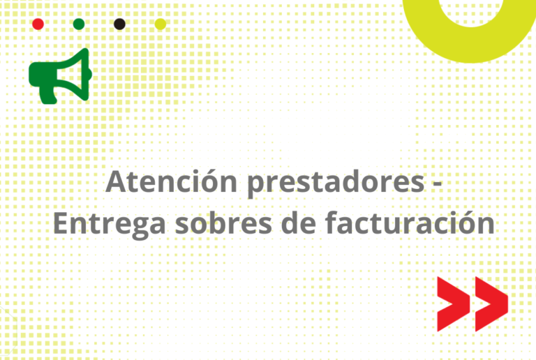 Atención prestadores – Entrega sobres de facturación