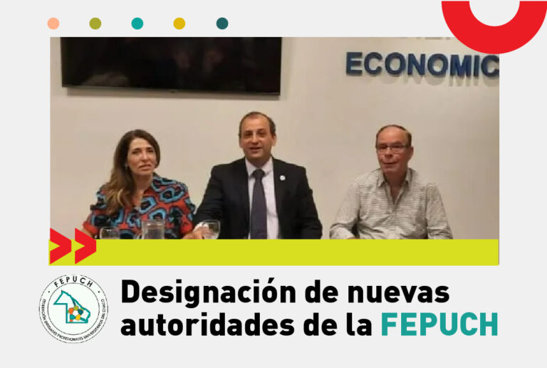Designación de nuevas autoridades de la FEPUCH