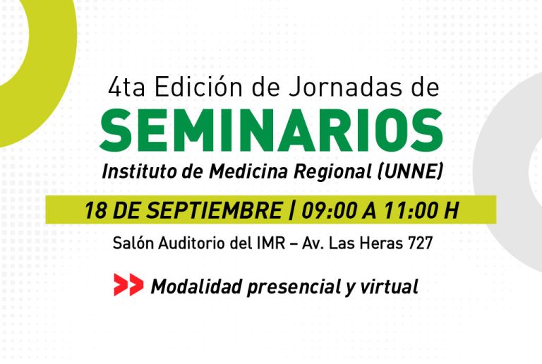 El Instituto de Medicina Regional invita a participar de la 4ta Edición de Jornadas de Seminarios